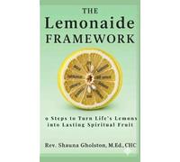 The LemonAide Framework: Nine Steps to Support Healing from Trauma with Faith and Therapy