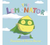 The Lemonator: A Self-Regulation Book for Children