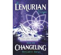 The Lemurian Saga, Book One: Changeling: A Young Adult Fantasy