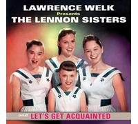 The Lennon Sisters - Lawrence Welk Presents The Lennon Sisters & Let's Get Acquainted
