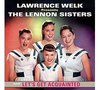 The Lennon Sisters - Lawrence Welk Presents The Lennon Sisters & Let's Get Acquainted