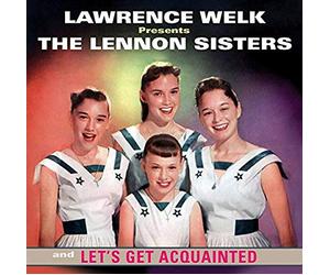 The Lennon Sisters - Lawrence Welk Presents The Lennon Sisters & Let's Get Acquainted