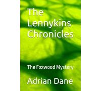 The Lennykins Chronicles: The Foxwood Mystery