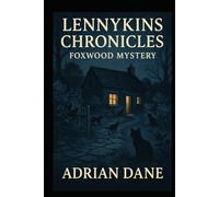 The Lennykins Chronicles: The Foxwood Mystery