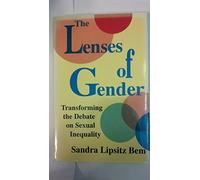 The Lenses of Gender - Transforming the Debate on Sexual Inequality