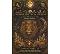The Leo-Virgo Cusp Woman Visionary Journal (The Zodiac Woman Visionary Collection)