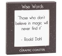 The Leonardo Collection Wise Words Believe In Magic - Roald Dahl Coaster