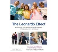 The Leonardo Effect: Motivating Children To Achieve Through Interdisciplinary Learning