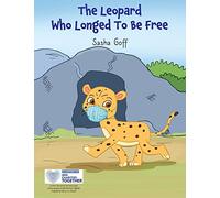 The Leopard Who Longed To Be Free
