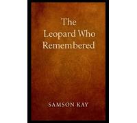 The Leopard Who Remembered