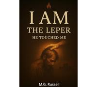 The Leper: He Touched Me (I AM)