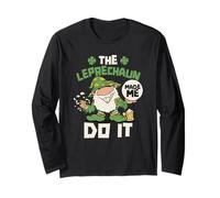 The Leprechaun Made Me Do It Ireland Gaelic Irish St Long Sleeve T-Shirt