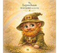 The Leprechaun Who Lost His Luck (The Little Lessons Collection)