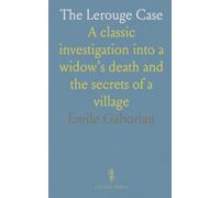 The Lerouge Case: A classic investigation into a widow’s death and the secrets of a village