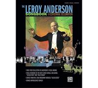 The Leroy Anderson Songbook -- A Centennial Celebration: Vocal versions of Anderson hits including ""Sleigh Ride"" plus songs from the Broadway musical Goldilocks (Piano/Vocal/Chords)