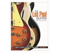 The Les Paul Guitar Book: A Complete History of Gibson Les Paul Guitars