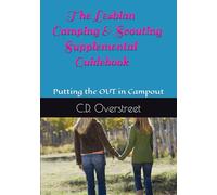 The Lesbian Camping & Scouting Supplemental Guidebook: Putting the OUT in Campout
