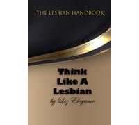 The Lesbian Handbook: Think Like a Lesbian