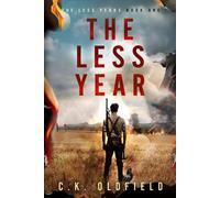 The Less Year: A Post-Apocalyptic Survival Story