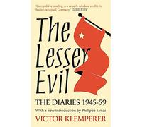 The Lesser Evil : The Diaries of Victor Klemperer 1945-1959