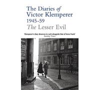 The Lesser Evil: The Diaries of Victor Klemperer, 1945-1959
