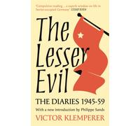 The Lesser Evil : The Diaries of Victor Klemperer 1945-1959