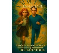 The Lesser Evil: Time's Fickle Glass: Volume 1