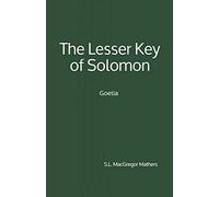 The Lesser Key of Solomon: Goetia