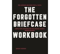 The Lessons and Ideas You'll Catch The Forgotten Briefcase: Simple Explanations for the Original Book's Bigger Meaning