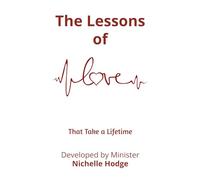 The Lessons of Love - That Take a Lifetime (A Call to Action)