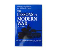 The Lessons Of Modern War: Volume I: The Arab-israeli Conflicts, 1973-1989
