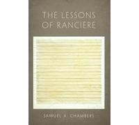The Lessons of Ranciere by Samuel A. Chambers (English) Paperback Book