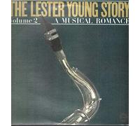 The Lester Young Story Volume 2 - A Musical Romance