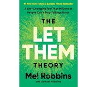 The Let Them Theory: The Life-Changing Hack That Millions of People Can’t Stop