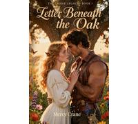 The Letter Beneath the Oak: The Crane Legacy, Book 1