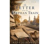 The Letter from the Orphan Train (The Last Letter Society)