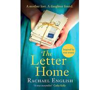 The Letter Home: Heartwrenching historical fiction of a mother's journey from Ireland to save the daughter she loves