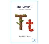 The Letter T: Back to Basics Reading Program (Books About the Letter)