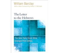 The Letter to the Hebrews (New Daily Study Bible)