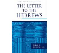 The Letter to the Hebrews (Pillar New Testament Commentary (Pntc))