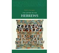 The Letter to the Hebrews: Volume 11 (NEW COLLEGEVILLE BIBLE COMMENTARY: NEW TESTAMENT, 11)
