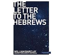 The Letter to the Hebrews: Volume 2 (New Daily Study Bible, Volume 2)