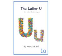 The Letter U: Back to Basics Reading Program (Books About the Letter)