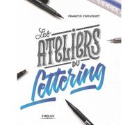 The Lettering Workshops : 30 Exercises for Improving Your Hand Lettering Skills