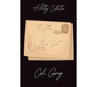The Letters I Never Sent: A Poetry Collection
