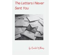 The Letters I Never Sent You: Poetic Reflections on Being Brokenhearted