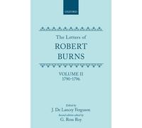 The Letters: II. 1790-1796 by Robert Burns, J. De Lancey Ferg... - 9780198123217
