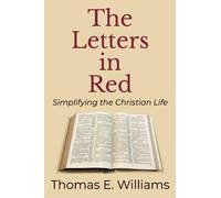 The Letters In Red: Simplifying the Christian Life