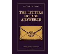 The Letters No One Answered: Penelope, Medea, Ariadne and Dido write to the men who left them: Ovid's Heroides (The Classics They Never Told You)