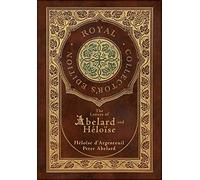 The Letters of Abelard and Heloise (Royal Collector's Edition) (Case Laminate Hardcover with Jacket)